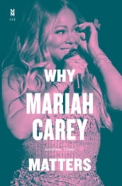Why Mariah Carey Matters