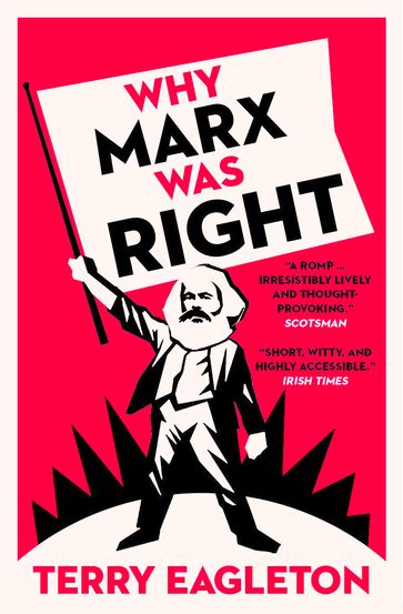 Why Marx Was Right - Terry Eagleton