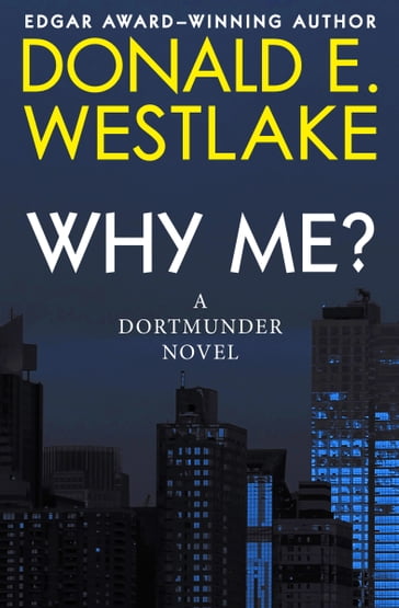 Why Me? - Donald E. Westlake (Richard Stark)