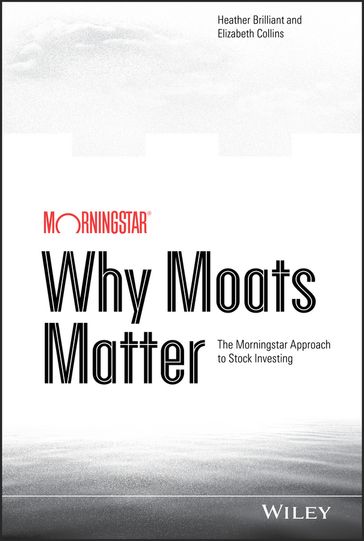 Why Moats Matter - Heather Brilliant - Elizabeth Collins
