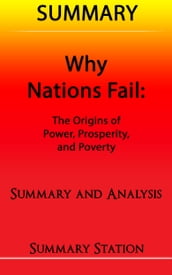 Why Nations Fail: The Origins of Power, Prosperity, and Poverty Summary