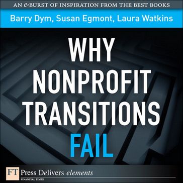 Why Nonprofit Transitions Fail - Barry Dym - Susan Egmont - Laura Watkins