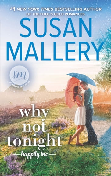 Why Not Tonight (Happily Inc, Book 3) - Susan Mallery