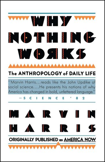 Why Nothing Works - Marvin Harris
