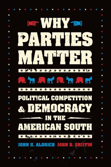 Why Parties Matter - John D. Griffin - John H. Aldrich