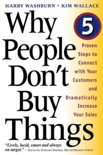 Why People Don't Buy Things - Harry Washburn - Kim Wallace