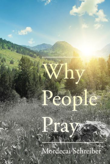 Why People Pray - Mordecai Schreiber