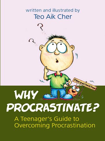 Why Procrastinate - Teo Aik Cher