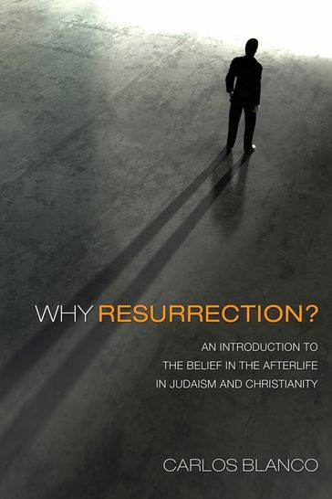 Why Resurrection? - Carlos Blanco