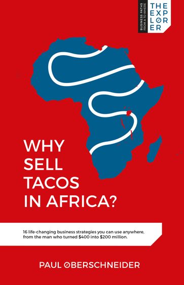 Why Sell Tacos in Africa? - Paul Oberschneider