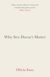 Why Sex Doesn t Matter