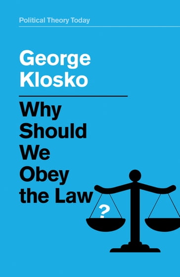 Why Should We Obey the Law? - George Klosko