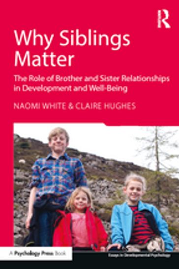 Why Siblings Matter - Naomi White - Claire Hughes