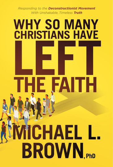 Why So Many Christians Have Left the Faith - PhD Michael L. Brown