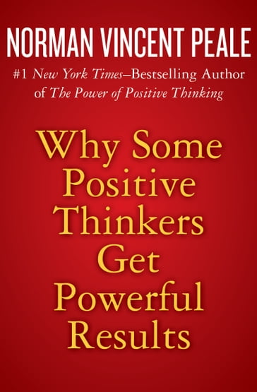 Why Some Positive Thinkers Get Powerful Results - Norman Vincent Peale