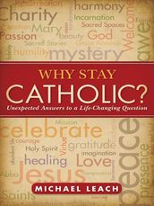 Why Stay Catholic?