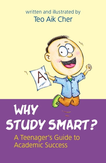 Why Study Smart? - Teo Aik Cher