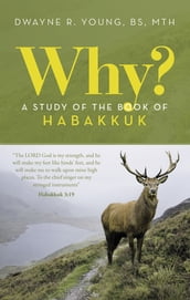 Why? A Study of the Book of Habakkuk