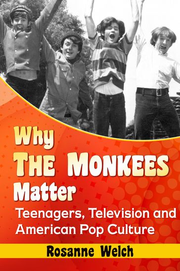 Why The Monkees Matter - Rosanne Welch
