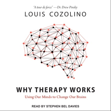 Why Therapy Works - Louis Cozolino