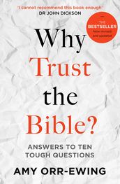 Why Trust the Bible? (Revised and updated)