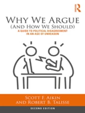 Why We Argue (And How We Should)