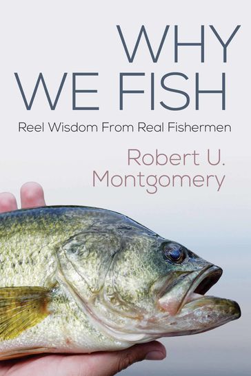 Why We Fish - Robert Montgomery