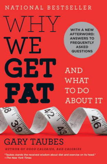 Why We Get Fat - Gary Taubes