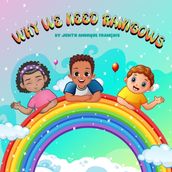 Why We Need Rainbows