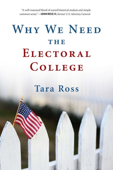 Why We Need the Electoral College - Tara Ross