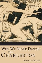 Why We Never Danced the Charleston