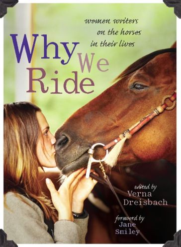 Why We Ride - Verna Dreisbach - Jane Smiley