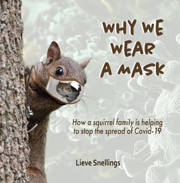 Why We Wear a Mask - Lieve Snellings