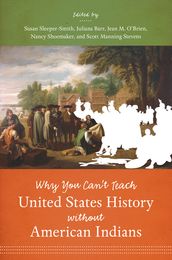 Why You Can t Teach United States History without American Indians