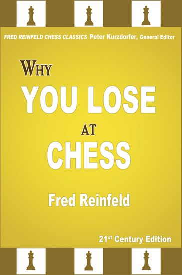 Why You Lose at Chess - Fred Reinfeld