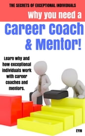Why You Need a Career Coach and a Mentor!