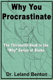 Why You Procrastinate