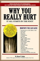Why You Really Hurt: Its All In The Foot