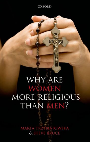 Why are Women more Religious than Men? - Marta Trzebiatowska - Steve Bruce