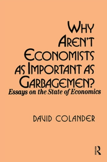 Why aren't Economists as Important as Garbagemen? - David C. Colander