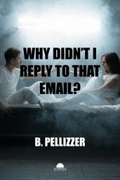 Why didn t I reply to that email?