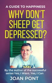 Why don t sheep get depressed? A guide to happiness