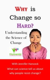 Why is Change so Hard?