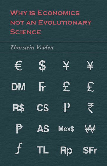 Why is Economics not an Evolutionary Science - Thorstein Veblen