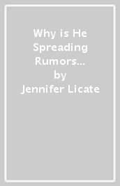 Why is He Spreading Rumors About Me? - Teacher and Counselor Activity Guide