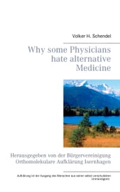 Why some Physicians hate alternative Medicine