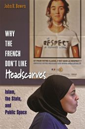 Why the French Don t Like Headscarves