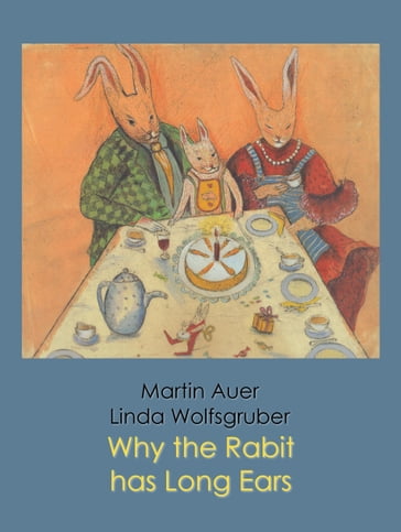 Why the Rabbit has Long Ears - Martin Auer
