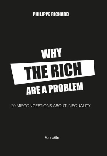 Why the Rich Are a Problem - Daniel Richard