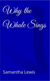 Why the Whale Sings